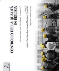Controllo della qualit&agrave; in edilizia. Esiti del workshop &laquo;Collaudare il costruito&raquo;