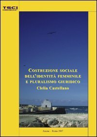 Costruzione sociale dell'identit&agrave; femminile e pluralismo giuridico