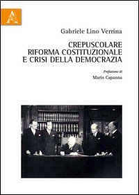 Crepuscolare riforma costituzionale e crisi della democrazia