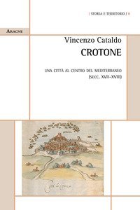 Crotone. Una citt&agrave; al centro del Mediterraneo (secc. XVII-XVIII)