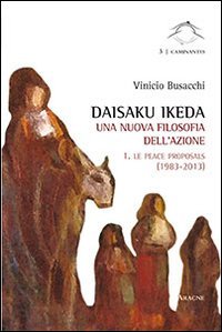 Daisaku Ikeda. Una nuova filosofia dell'azione