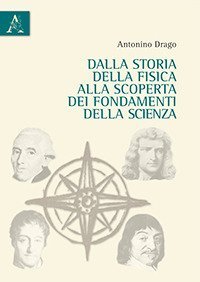 Dalla storia della fisica alla scoperta dei fondamenti della scienza