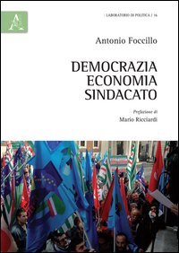 Democrazia, economia, sindacato