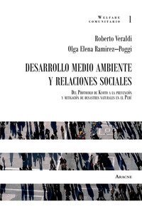 Desarrollo medio ambiente y relaciones sociales. Del Protocolo de Kyoto a la prevenci&oacute;n y mitigaci&oacute;n de desastres naturales en el Per&uacute;