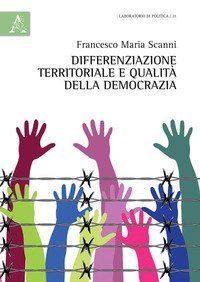 Differenziazione territoriale e qualit&agrave; della democrazia