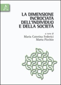 La dimensione incrociata dell'individuo e della societ&agrave;