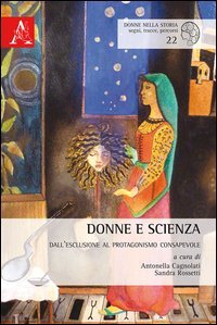 Donne e scienza. Dall'esclusione al protagonismo consapevole