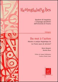 Du mot &agrave; l'action: histoire et analyse linguistique de la France pays de mission?