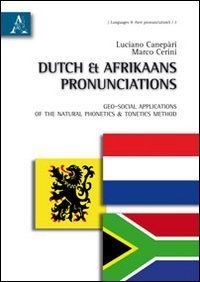 Dutch & afrikaans pronunciations. Geo-social applications of the natural phonetics tonetics method - PHONETICS TONETICS METHOD