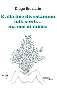 E alla fine diventammo tutti verdi... ma non di rabbia