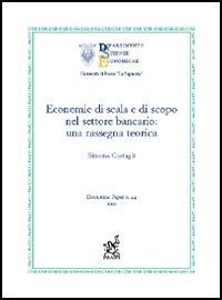 Economie di scala e di scopo nel settore bancario. Una rassegna teorica