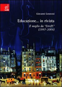 Educazione in... Rivista. Il meglio da &laquo;ErrePi&raquo; (1977-2004)