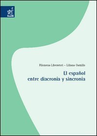 El Espa&ntilde;ol entre diacron&iacute;a y sincron&iacute;a