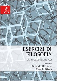 Esercizi di filosofia. Una riflessione a pi&ugrave; voci