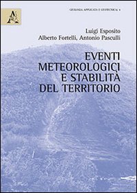 Eventi meteorologici e stabilit&agrave; del territorio