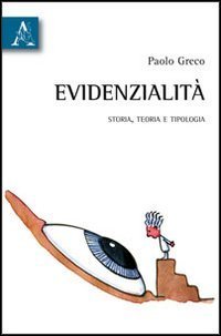 Evidenzialit&agrave;. Storia, teoria e tipologia