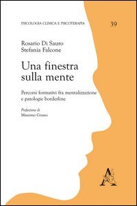 Una finestra sulla mente. Percorsi formativi fra mentalizzazione e patologie borderline