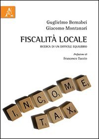 Fiscalit&agrave; locale. Ricerca di un difficile equilibrio