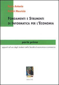 Fondamenti e strumenti di informatica per l'economia