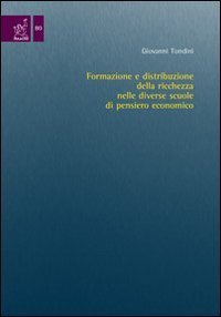 Formazione e distribuzione della ricchezza nelle diverse scuole del pensiero economico