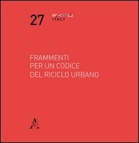 Frammenti per un codice del riciclo urbano