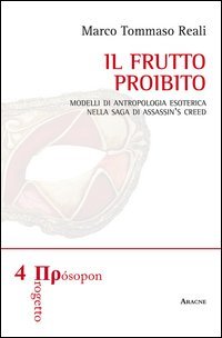 Il frutto proibito. Modelli di antropologia esoterica nella saga di Assassin's Creed