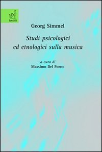 Georg Simmel. Studi psicologici ed etnologici sulla musica