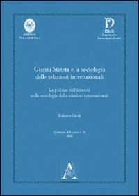Gianni Statera e la sociologia delle relazioni internazionali. La politica dell'identit&agrave; nella sociologia delle relazioni internazionali