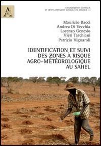 Identification et Suivi des Zones &agrave; Risque agro-m&eacute;t&eacute;orologique au Sahel