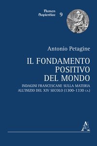 Il fondamento positivo del mondo. Indagini francescane sulla materia all'inizio del XIV secolo (1300-1330 ca.) - XIV SECOLO (1300-1330 CA.)