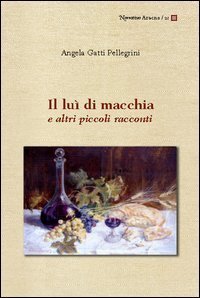 Il lu&igrave; di macchia e altri piccoli racconti
