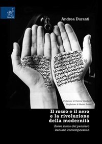 Il rosso e il nero e la rivoluzione della modernit&agrave;. Breve storia del pensiero iraniano contemporaneo