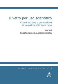 Il vetro per uso scientifico. Conservazione e promozione di un patrimonio poco noto