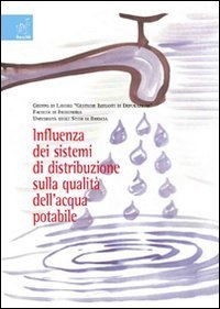 Influenza dei sistemi di distribuzione sulla qualit&agrave; dell'acqua potabile