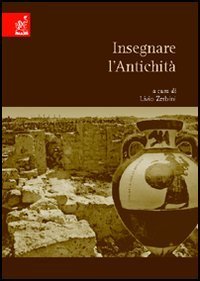 Insegnare l'antichit&agrave;