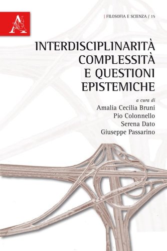 Interdisciplinarit&agrave;, complessit&agrave; e questioni epistemiche