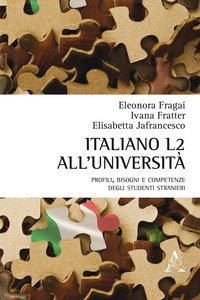 Italiano L2 all'universit&agrave;. Profili, bisogni e competenze degli studenti stranieri