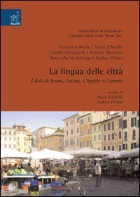 La lingua delle citt&agrave;. I dati di Roma, Latina, L'Aquila e Catania