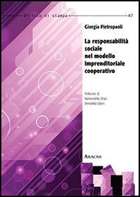 La responsabilit&agrave; sociale nel modello imprenditoriale cooperativo