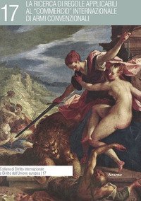 La ricerca di regole applicabili al &laquo;commercio&raquo; internazionale di armi convenzionali