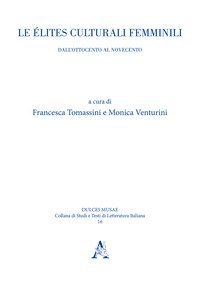 Le &eacute;lites culturali femminili. Dall'Ottocento al Novecento
