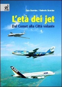 L'et&agrave; dei jet. Dal Comet alla Citt&agrave; volante