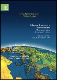L'Europa fra memoria e cambiamento. Verso la costruzione di una societ&agrave; europea. Atti del Convegno (Roma, 8-9 novembre 2004)