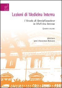 Lezioni di medicina interna. I Scuola di specializzazione in medicina interna