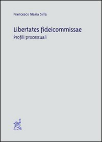 Libertates fideicommissae. Profili processuali