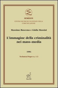 L'immagine della criminalit&agrave; nei mass-media