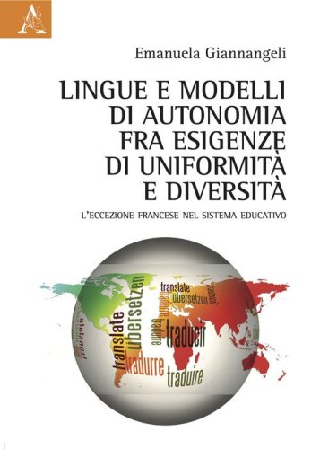 Lingue e modelli di autonomia fra esigenze di uniformit&agrave; e diversit&agrave;. L'eccezione francese nel sistema educativo