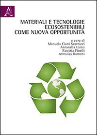 Materiali e tecnologie ecosostenibili come nuova opportunit&agrave;