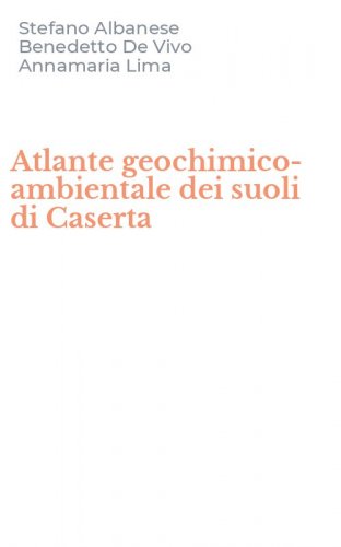 Atlante geochimico-ambientale dei suoli di Caserta