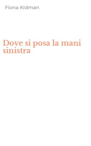 Dove si posa la mani sinistra
